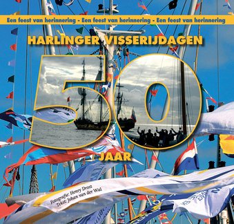 50 jaar Harlinger Visserijdagen