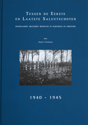 Tussen de Eerste en Laatste Saluutschoten 1940-1945