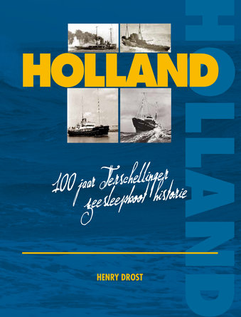Holland - 100 jaar Terschellinger zeesleepboot historie